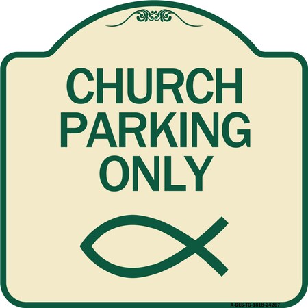 Signmission Church Parking Only Symbol Heavy-Gauge Aluminum Architectural Sign, 18" x 18", TG-1818-24267 A-DES-TG-1818-24267